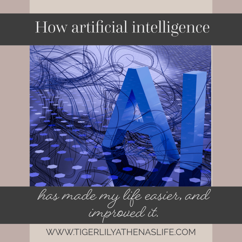 How artificial intelligence has made my life easier, and improved&nbsp;it.